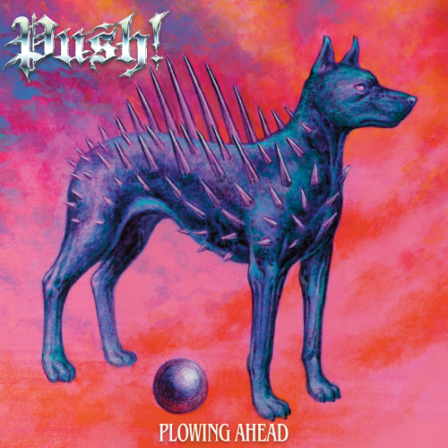 Capa do álbum Plowing Ahead, dos PUSH!